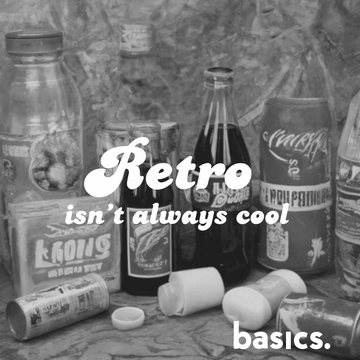 Retro Isn’t Always Cool: Soda Drinks, Antiperspirants, and Other Relics